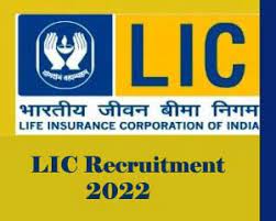 LIC Recruitment 2022:-